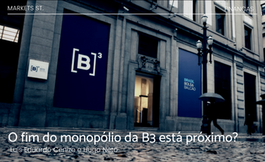 O fim do monopólio da B3 está próximo?
