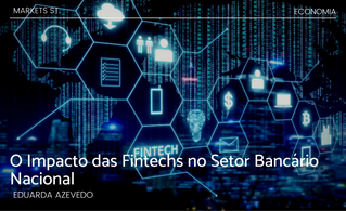 O impacto das fintechs no setor bancário nacional