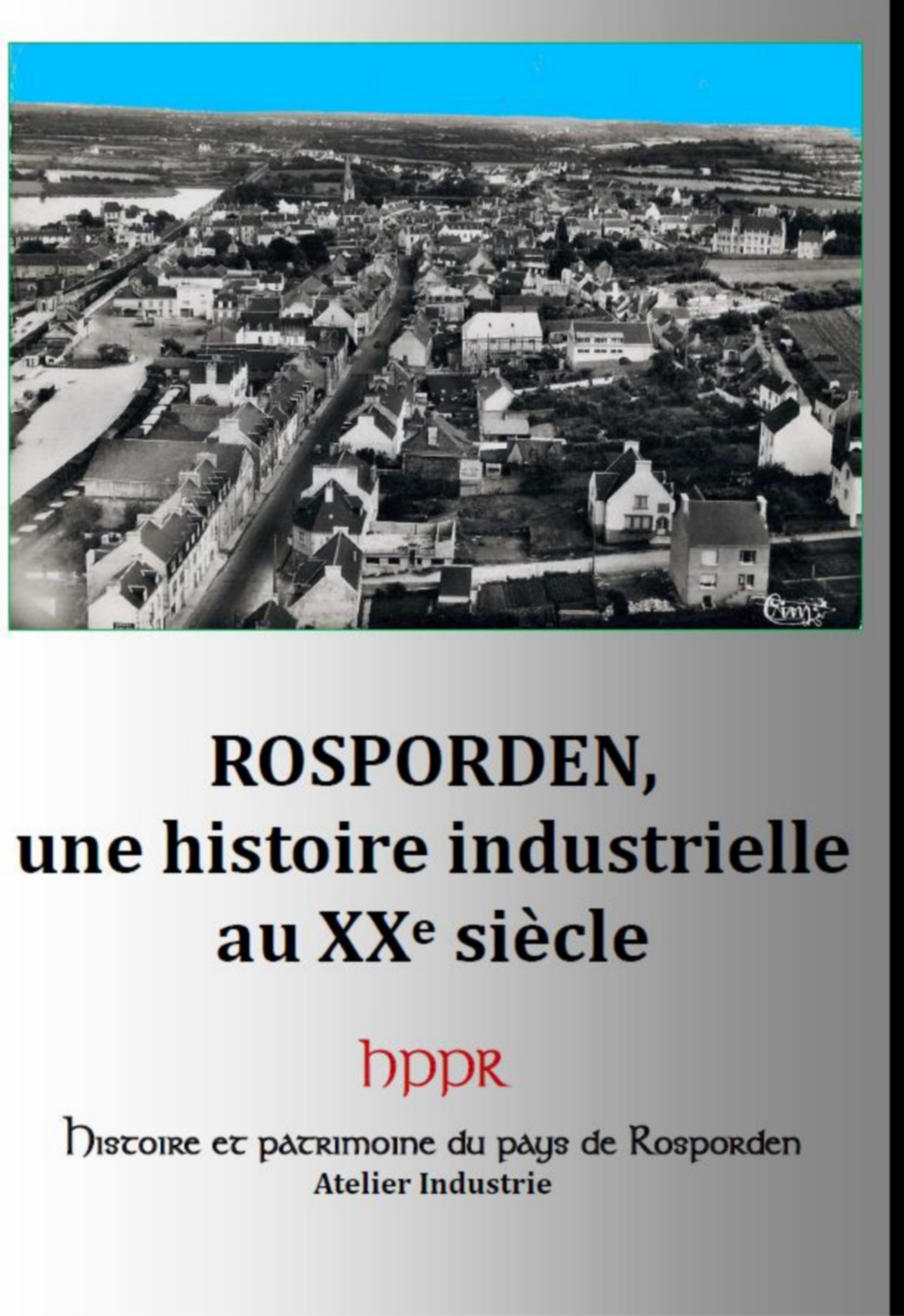 Rosporden, une histoire industrielle au XXe siècle