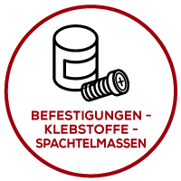 Befestigungen - Klebstoffe - Spachtelmassen