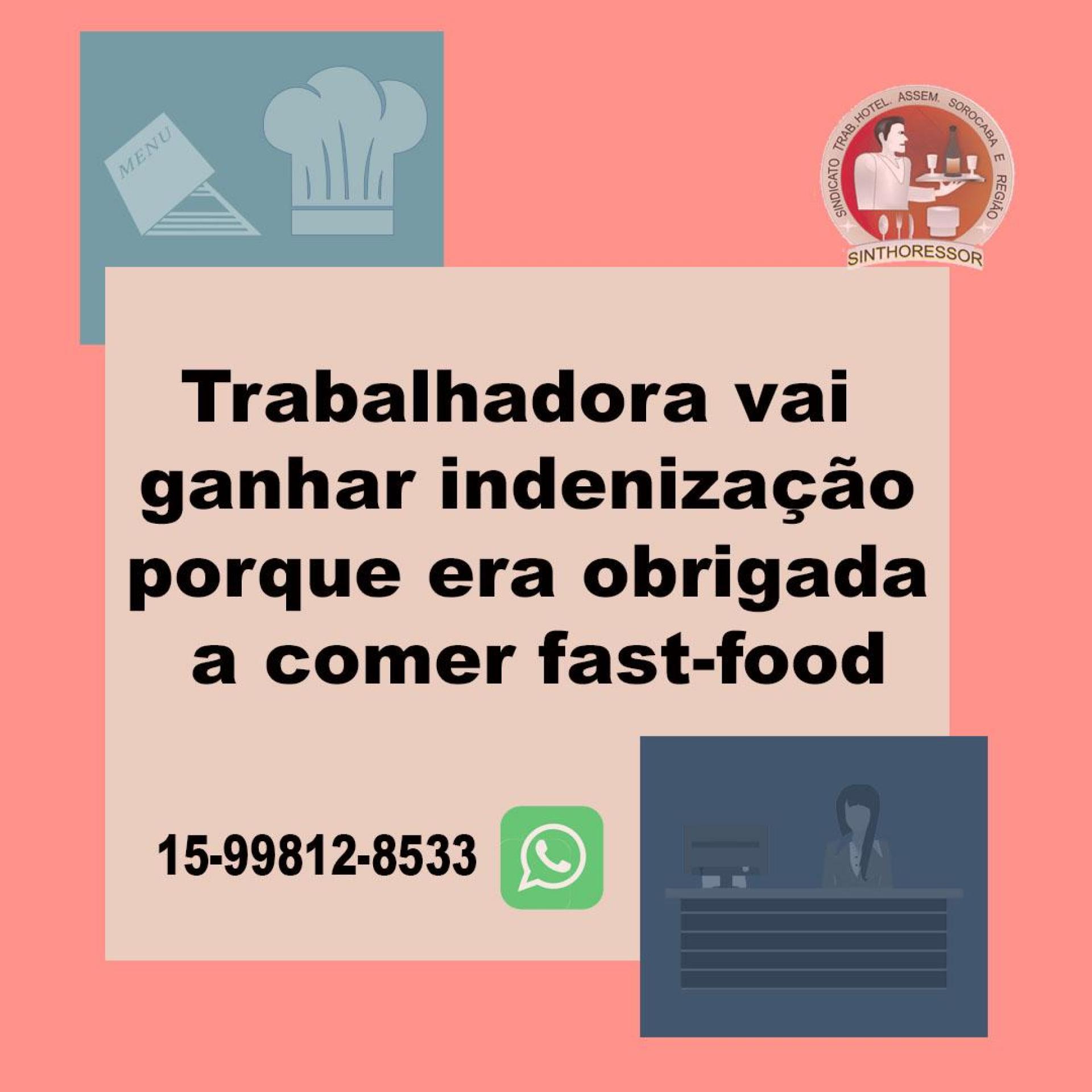 Trabalhadora obrigada a comer fast food será indenizada