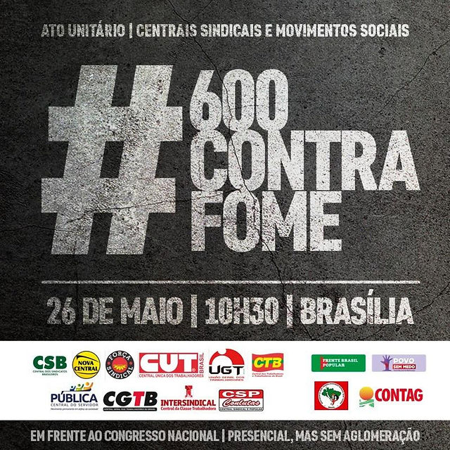 Manifestação em Brasília, dia 26, expõe a fome, pressiona Parlamento e exige auxílio de R$ 600 para 70 milhões de brasileiros
