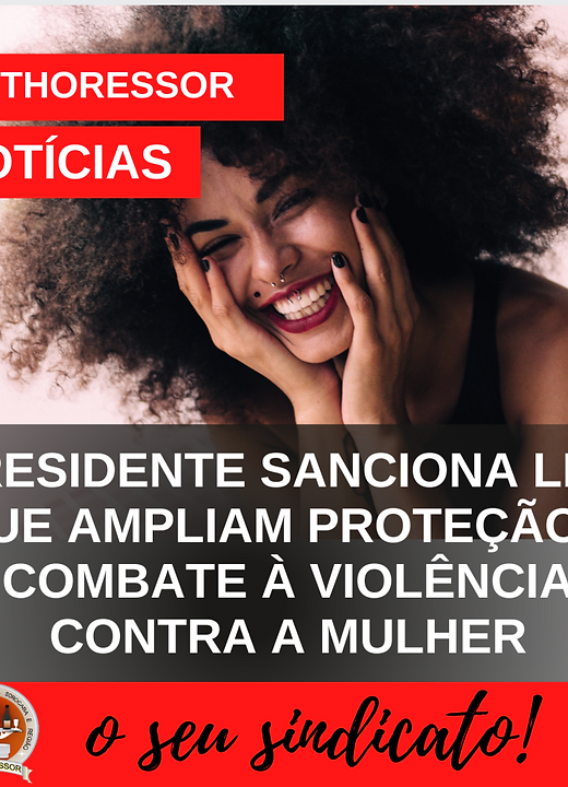 Presidente sanciona leis que ampliam proteção e combate à violência contra a mulher