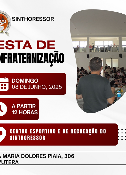 Dia 8 de junho é dia de festa, união e luta por direitos com o Sinthoressor!