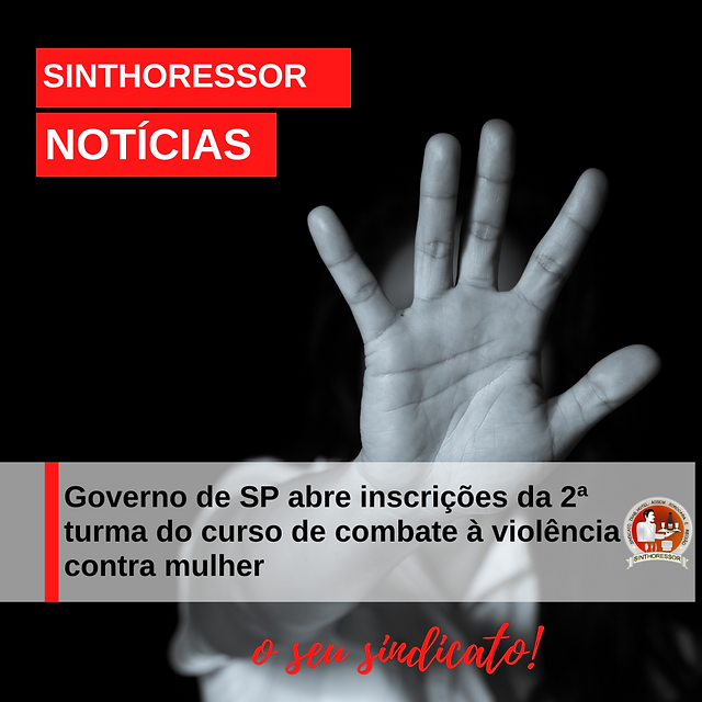 Governo de SP abre inscrições da 2ª turma do curso de combate à violência contra mulher