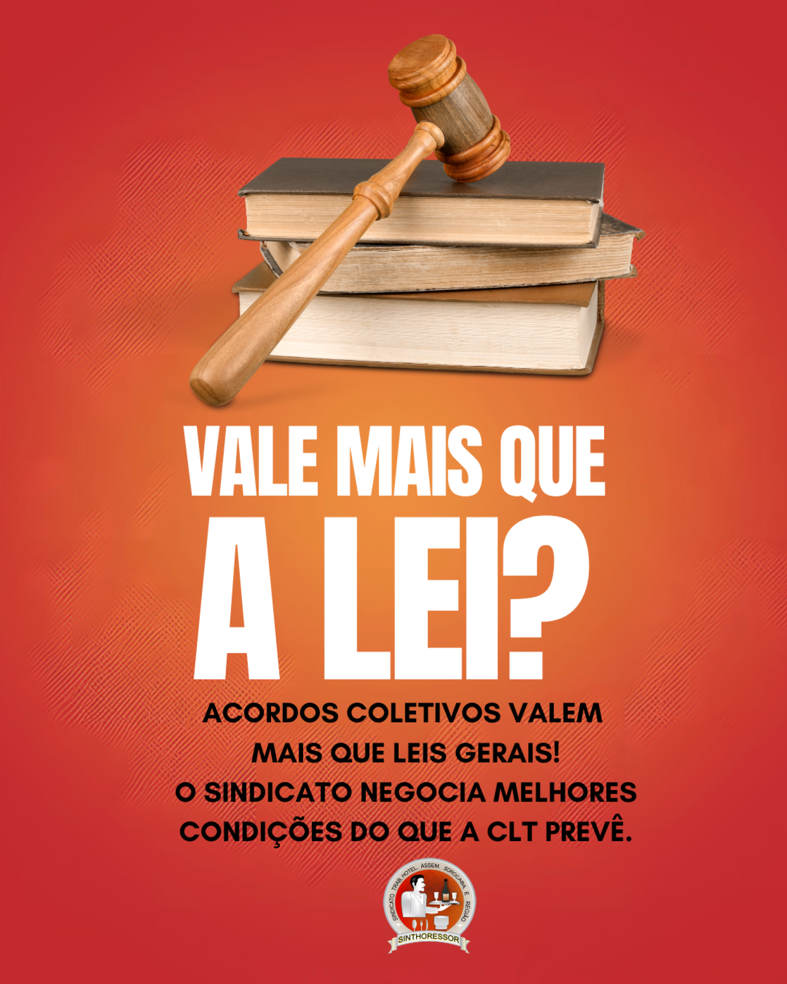 Convenção Coletiva de Trabalho vale mais que a lei!