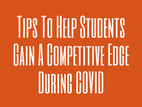 Tips To Help Students Gain A Competitive Edge During COVID