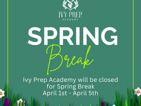 Spring Break - April 1st - April 5th