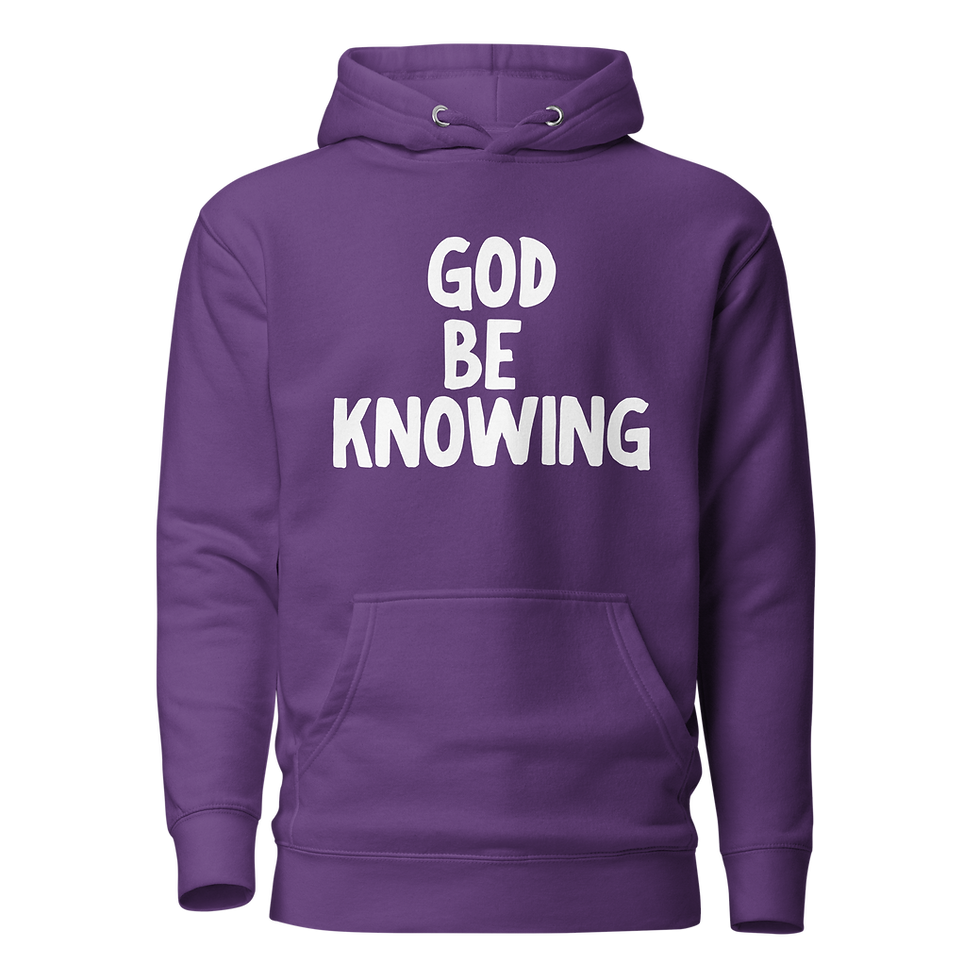 Thumbnail: God Be Knowing (Hoodie)