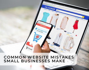 Common Website Mistakes Small Businesses Make