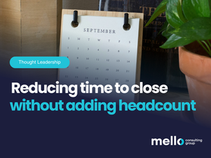 Reducing Time to Close Without Adding Headcount