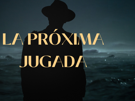 LA PRÓXIMA JUGADA