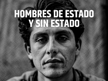 HOMBRES DE ESTADO Y SIN ESTADO