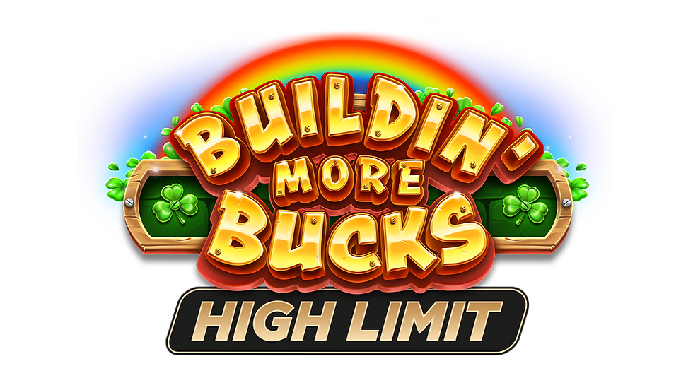 Buildin' More Bucks High Limit