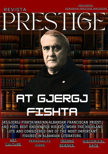 Gjergj Fishta – Poeti i Kombit dhe Homeri i Shqipëtareve.