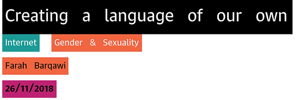 Creating a language of our own Farah Barqawi