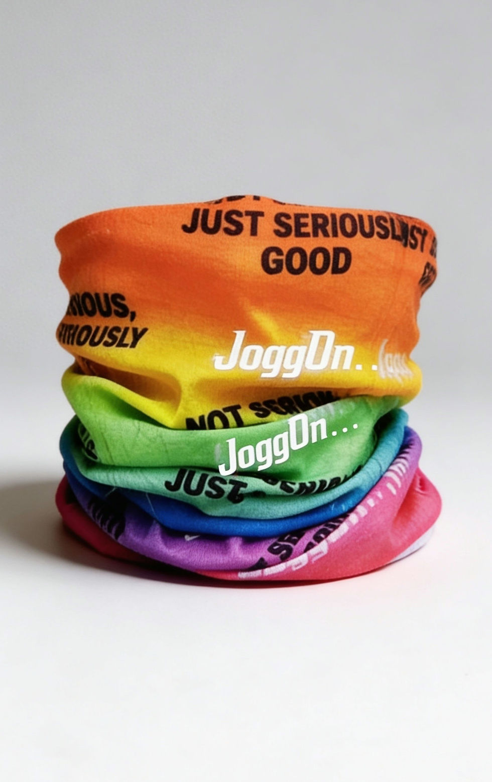 Rainbow JoggOn neck gaiter with Just Seriously Good text.