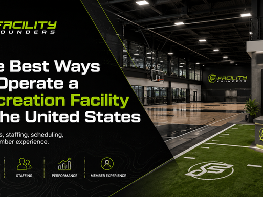 Modern recreation facility operations graphic featuring an indoor basketball court, turf training area, front desk, scheduling board, and Facility Founders branding, designed to show the best ways to operate a recreation facility in the United States through systems, staffing, scheduling, performance tracking, and member experience.