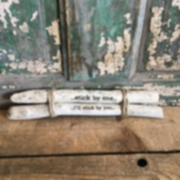 Quote on Found Wood - stick by me