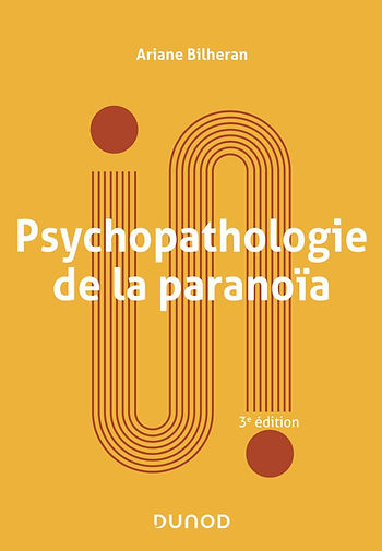 Psychopathologie de la paranoïa (3ème édition)