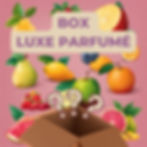 Box Luxe Parfumé - Senteur Fruitée