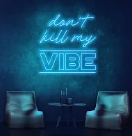 Thumbnail: Dont Kill My Vibe Neon Sign Light