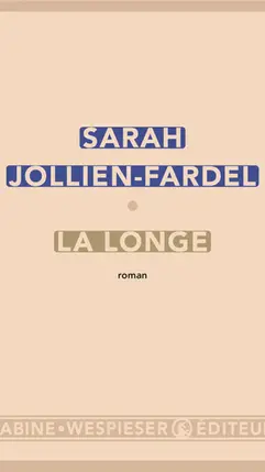 La Longe, Sarah Jollien-Fardel