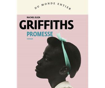 Promesse, Rachel Eliza Griffiths
