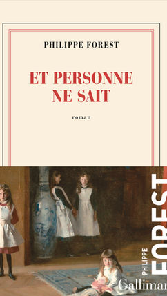 Et personne ne sait, Philippe Forest