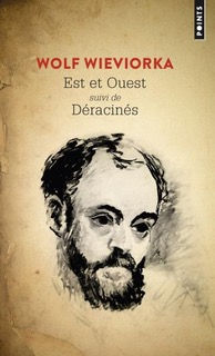 Est et Ouest suivi de Déracinés, Wolf Wieviorka 