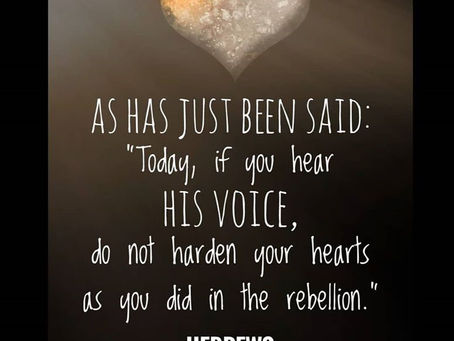 Harden not your hearts