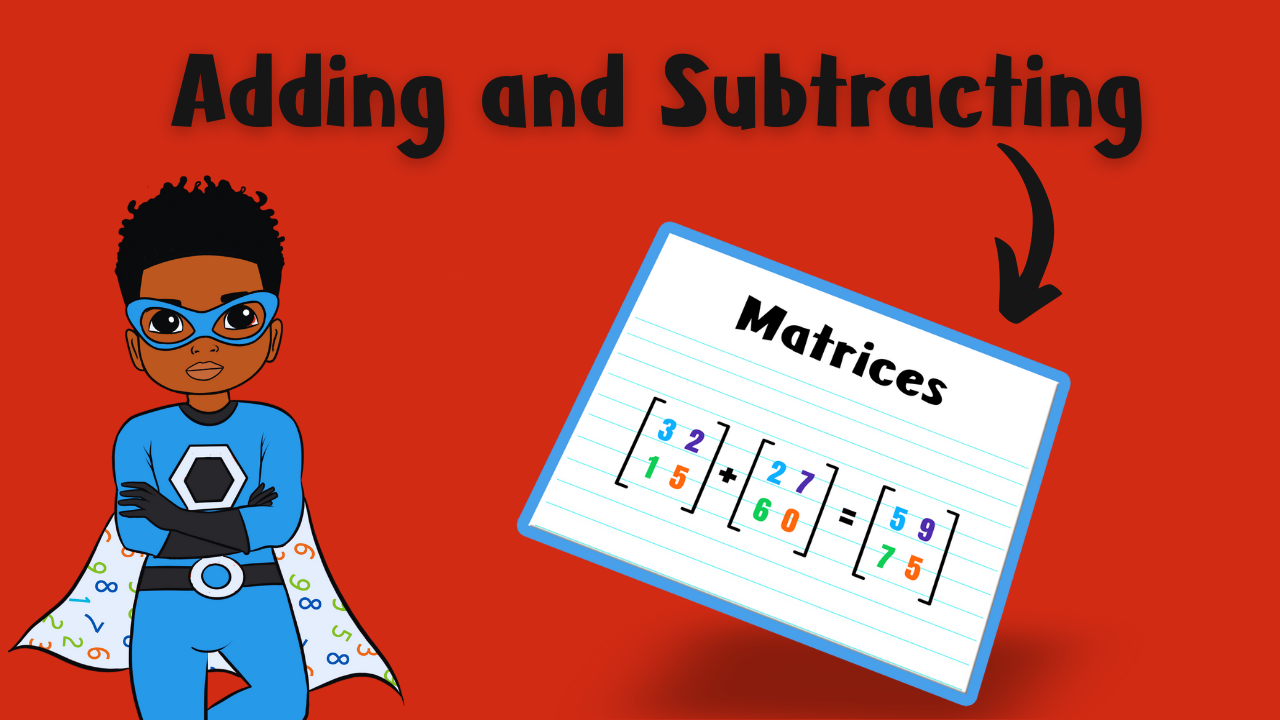 Adding And Subtracting Matrices adding-and-subtracting-matrices