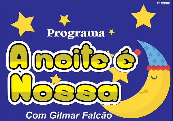 Programa ANoite é Nossa com Gilmar Falcão