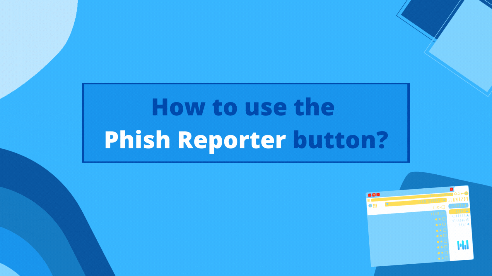 How to use HacWare’s Phish Reporter button?