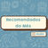 Recomendados do Mês - Maio de 2026