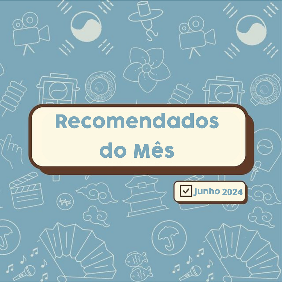 Recomendados do Mês - Junho de 2024