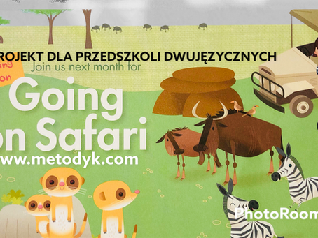ANGIELSKI W DWUJĘZYCZNYM PRZEDSZKOLU: GOING ON SAFARI