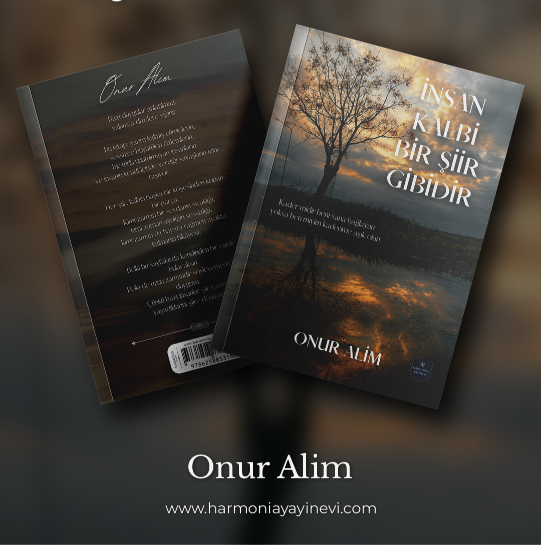 İnsan Kalbi Bir Şiir Gibidir - Onur Alim