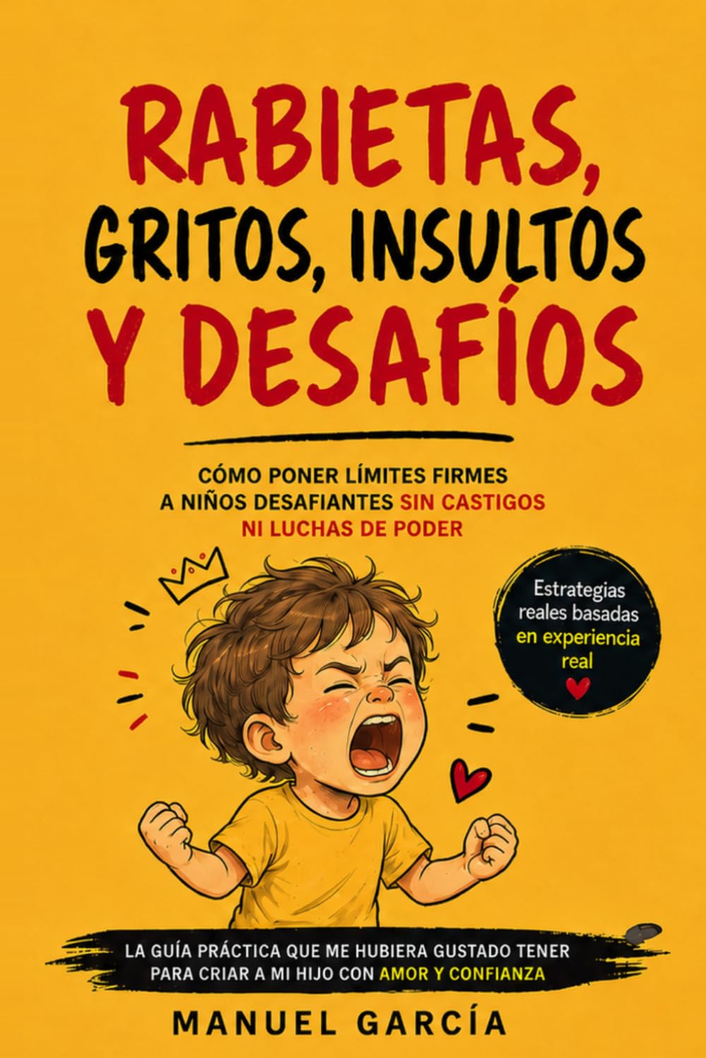 Portada del libro Rabietas, gritos, insultos y desafíos