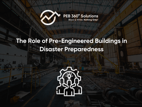 The Role of Pre-Engineered Buildings in Disaster Preparedness