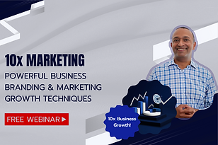 10x Marketing Webinar: Powerful branding and marketing growth techniques