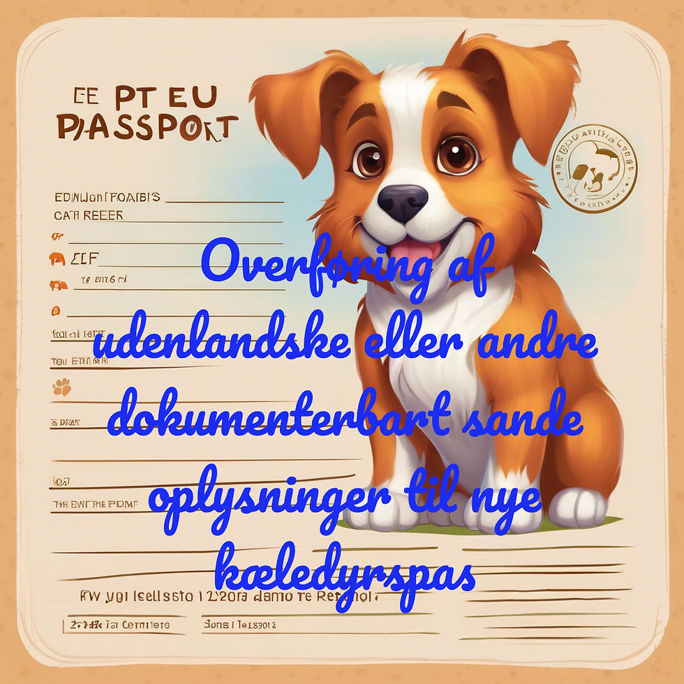 Overførsel af dokumenterbart gyldige oplysninger til nyt EU-kæledyrspas
