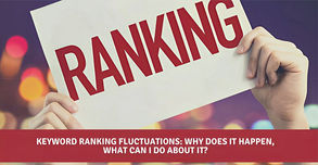 15 Reasons Your Keyword Rankings are Fluctuating Like Crazy