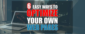 6 Easy Ways to Optimize Your Website Pages