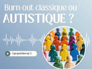 Burn-out autistique vs burn-out classique : pourquoi ce n'est vraiment pas pareil