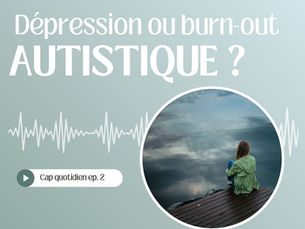 Les 10 signes que tu es en burn-out autistique (et non en dépression)