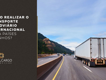 Transporte Rodoviário Internacional: descubra as vantagens na importação