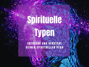 Wie finde ich meinen spirituellen Typ?