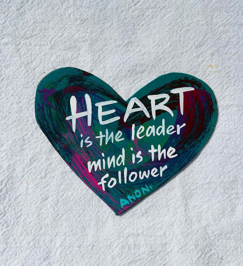 MAGNET- 'Heart is the Leader, mind is the follower', One of a kind! Handmade