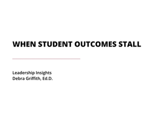 hen Student Outcomes Stall leadership insight by Debra Griffith on education systems and student outcomes